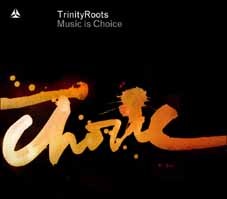 TrinityRoots &#8211; Music Is Choice